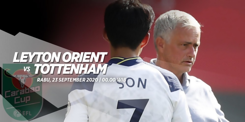 Prediksi Laga Carabao Cup 2020/21, Leyton Orient vs Tottenham Hotspur