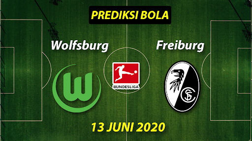 Prediksi liga Jerman Wolfsburg melawan Freiburg 13 juni 2020