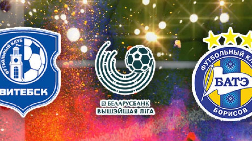 Prediksi Belarus Premiere League: Vitebsk vs BATE Borisov